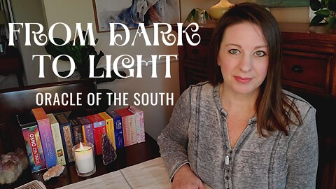 From Dark to Light - Oracle of the South