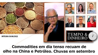 Commodities em dia tenso recuam de olho na China e Petróleo. Chuvas em setembro