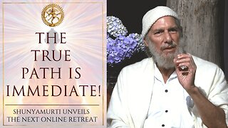 Don't Be Afraid of Sudden Enlightenment! ~ Shunyamurti Invites You To The Next Online Event