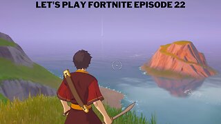 Let's play Fortnite Episode 22