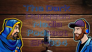 The Dark Dungeon Media | Podcast #Ep-0024