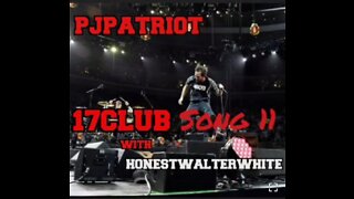 Club17 Song 11 with HonestWalterWhite