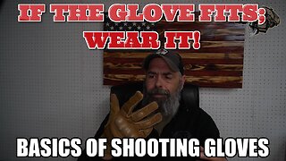 BASICS OF SHOOTING GLOVES.