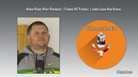 Honor Radio HR006 Ricky Rodriguez | Former HC Football James Logan High School | Honor Bowl Host