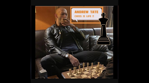 Andrew Tate compares his life to a chess game