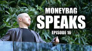 Moneybag Speaks: Hard Work Ep.16