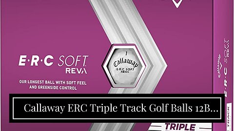 Callaway ERC Triple Track Golf Balls 12B PK