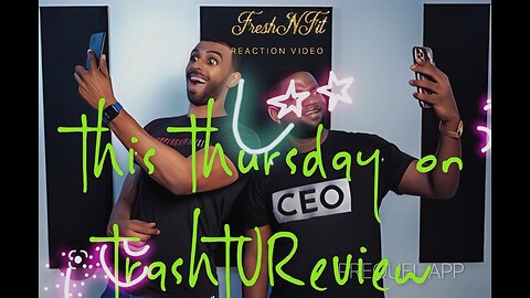Trash TV Review This Thursday Reacts to A Fresh N Fit Video For The 1st Time! Tune In On YouTube!!