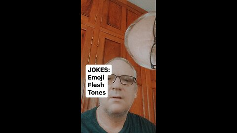 JOKES: Emoji Flesh Tones