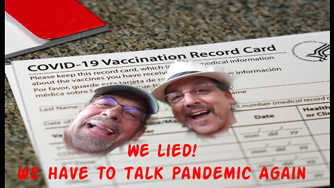 We Lied! We have to talk Pandemic again