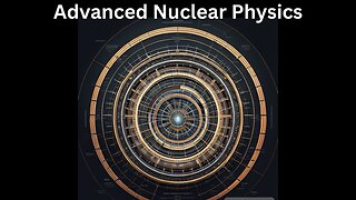The Fusion of Quantum Secrets - The Fission of Cosmic Codes: Advanced Nuclear Physics
