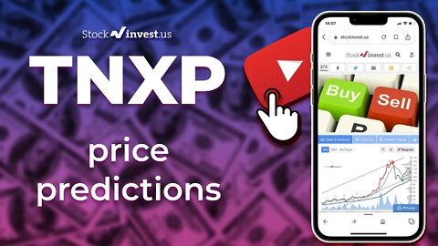 TNXP Price Predictions - Tonix Pharmaceuticals Holding Stock Analysis for Monday, June 6th