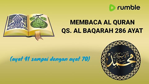 MEMBACA ALQURAN SURAH ALBAQARAH AYAT 41 SAMPAI DENGAN AYAT 70