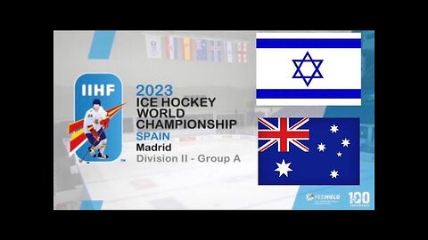 ISRAEL vs AUSTRALIA | 2023 IIHF Men’s World Championship Spain Division IIA | Highlights