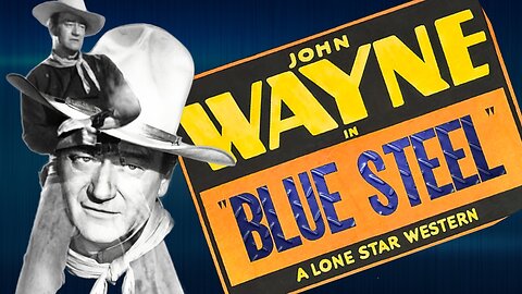John Wayne in Blue Steel