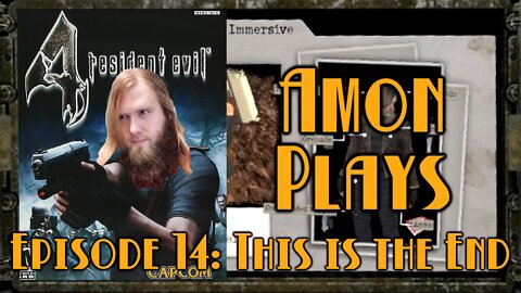 Amon Plays Resident Evil 4: This is the End