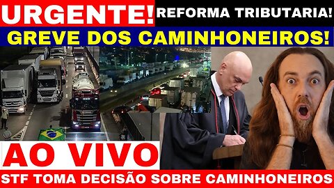 DECISÃO DO STF SOBRE LEI DOS CAMINHONEIROS PODE DESENCADEAR GREVE NACIONAL ALERTA SINDICATO AGORA!