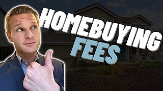 Fees of Buying a Home | Buying Your First Property | Closing Costs