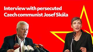 Interview with persecuted Czech communist Josef Skála