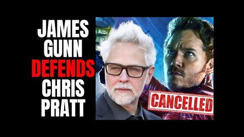 James Gunn DEFENDS Chris Pratt, Slams The Cancel Culture Mob! | He Will NEVER Be Replaced In The MCU