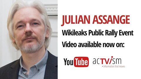 Julian Assange - Public Rally Event with Wikileaks, Nils Melzer, Tariq Ali and more