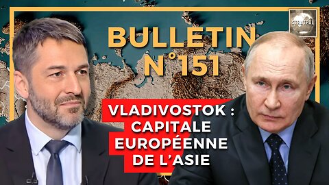 Bulletin N°151. Vladivostok capitale européenne de l'Asie, Kim Jong-Un en Russie. 15.09.2023.