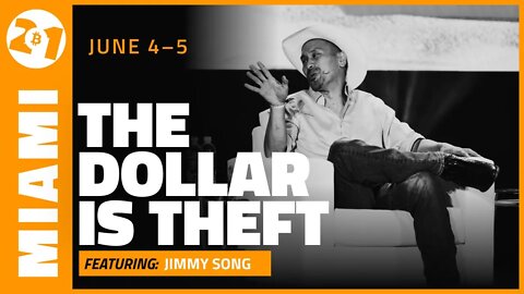 The Dollar is Theft | Jimmy Song | Bitcoin 2021 Clips