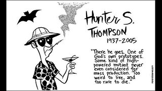 Hunter S Thompson: Gonzo Moments Vol 1.