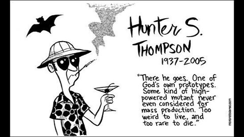 Hunter S Thompson: Gonzo Moments Vol 1.