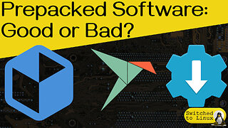 Prepackaged Software By Default...Good or Bad? | Flatpaks, Snaps, AppImages
