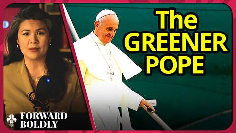 The Pope, Climate Change & Missed Opportunities | Forward Boldly