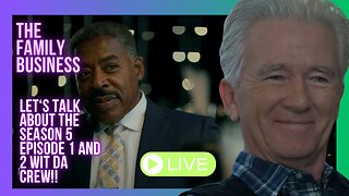 Carl Weber's The Family Business Live Discussions Season 5 Ep 1 & 2