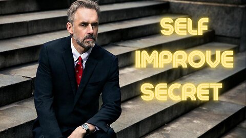 Unlocking Your Potential: Jordan Peterson on Self-Improvement