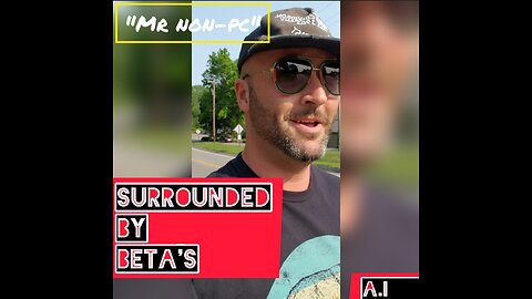 MR. NON-PC - Surrounded By Beta's