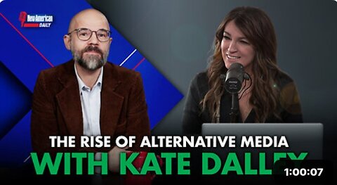 New American Daily | The Rise of Alternative Media with Kate Dalley