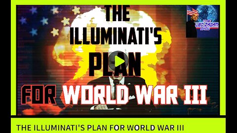 THE ILLUMINATI'S PLAN FOR WORLD WAR III