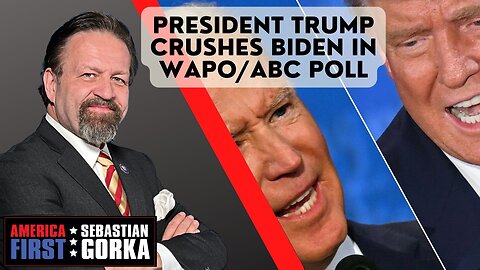 Sebastian Gorka FULL SHOW: President Trump crushes Biden in WaPo/ABC poll