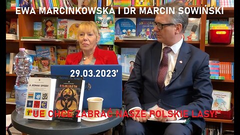 "Czy UE chce zabierze Polskie lasy?" Ewa Marcinkowska i dr Marcin Sowiński
