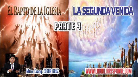 DIFERENCIAS ENTRE EL RAPTO & LA SEGUNDA VENIDA DE CRISTO - Parte4 - EDGAR CRUZ MINISTRIES