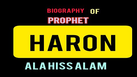 Biography Of Prophet Haron (A.S)