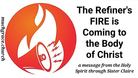 The Refiner's FIRE is Coming to the Body of Christ