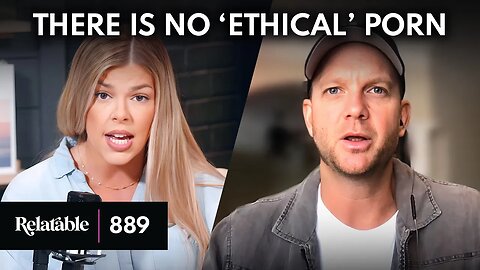 Why 'Ethical Porn' Doesn't Exist | Guest: Benji Nolot (Part Two) | Ep 889