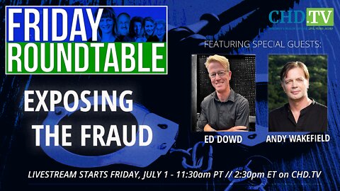 Exposing Fraud With Edward Dowd + Andy Wakefield