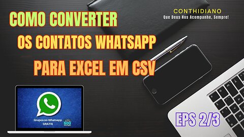 Como Enviar Mensagens Em Massa No Whatsapp De Graça - Converter Contatos - Eps 2/3