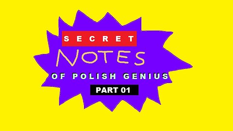 SECRET Notes of POLISH GENIUS - Part 01