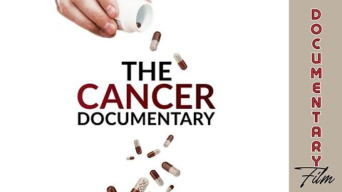 Documentary: The Cancer Documentary