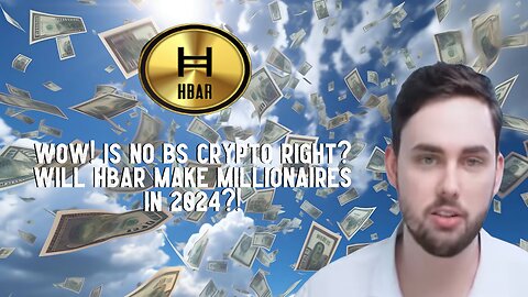 Wow! Is No BS Crypto Right? Will HBAR Make Millionaires In 2024?!
