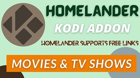 HOMELANDER - KODI ADDON that features Movies & TV shows - Homelander supports free links