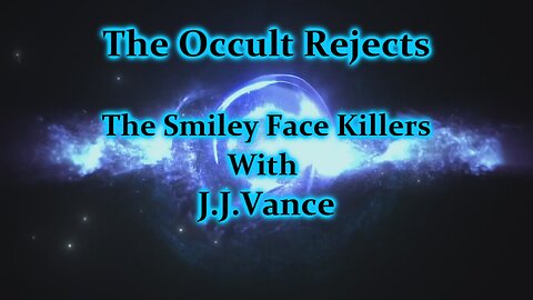 Smiley Face Killers with JJ Vance & Liza