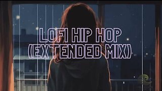 LoFi Hip Hop (Extended Mix)